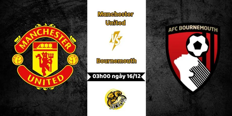 Nhận Định MU vs Bournemouth: Đại Tiệc Tại Nhà Hát